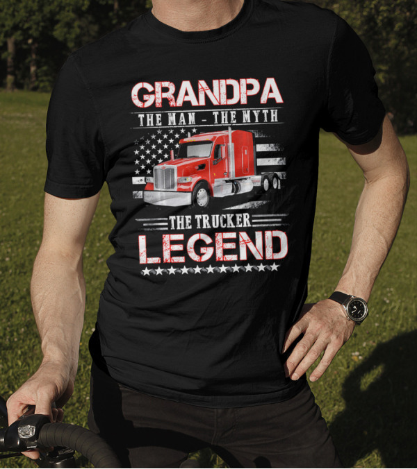 GRANDPA The Man The Myth The Trucker Legend T-Shirt