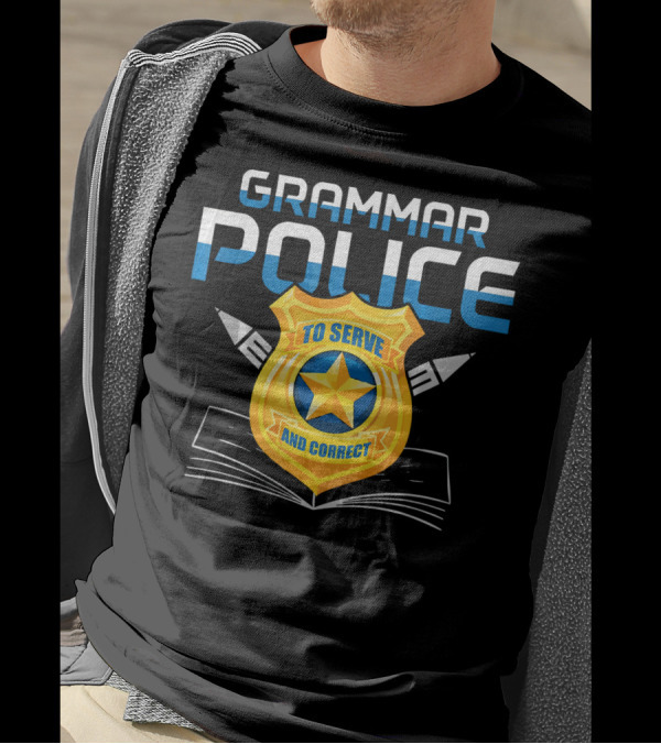 Grammar Police Badge To Serve And Correct With Book And Pencils T-Shirt