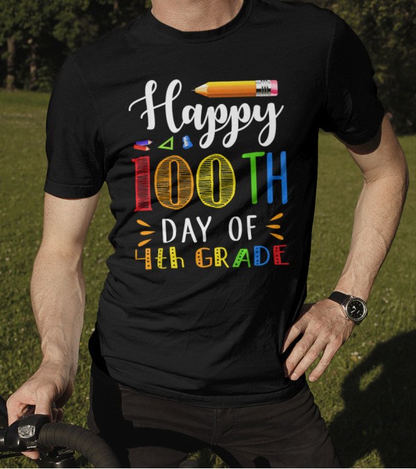 Happy 100Th Day Of 4Th Grade Pencil And Crayons T-Shirt