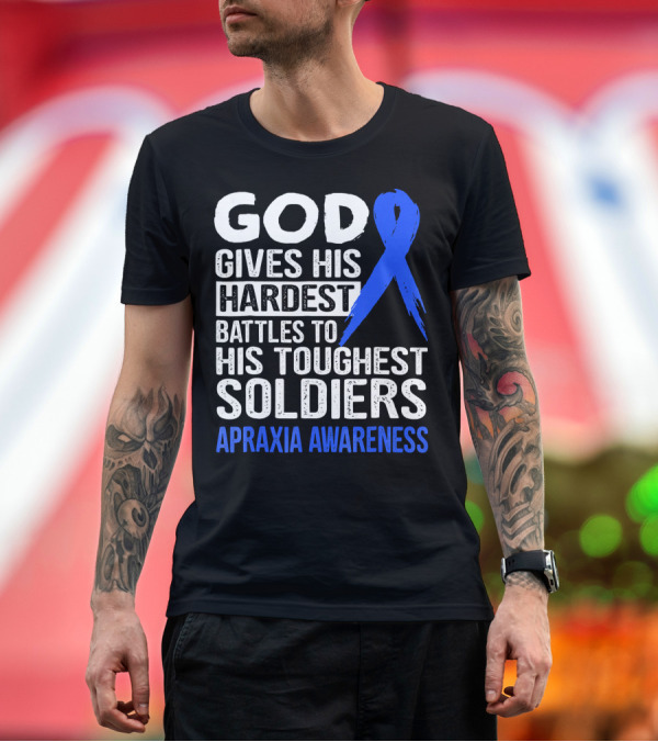 Premium T-Shirt: God Gives His Hardest Battles to His Toughest Soldiers Apraxia Awareness T-Shirt God Gives His Hardest Battles to His Toughest Soldiers Apraxia Awareness T-Shirt