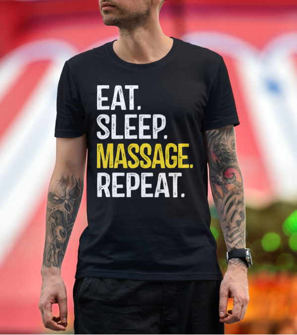 Premium T-Shirt: Eat Sleep Massage Repeat T-Shirt Eat Sleep Massage Repeat T-Shirt