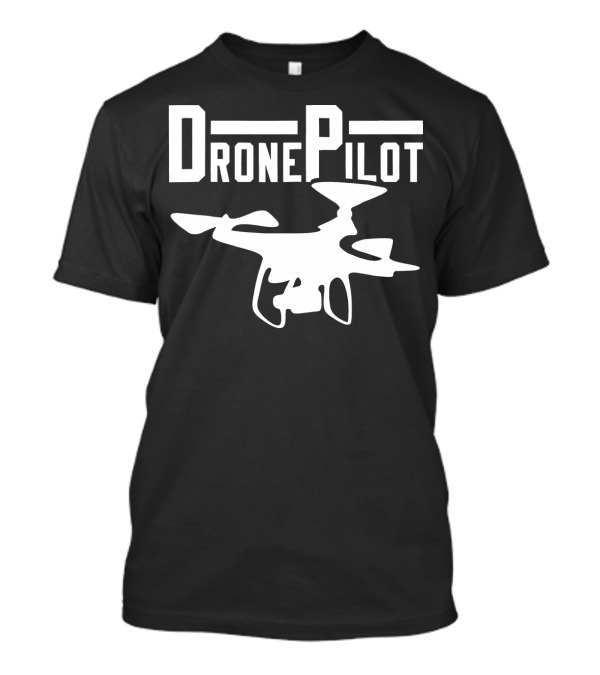 Drone Pilot Cool Geek Quadcopter T-Shirt