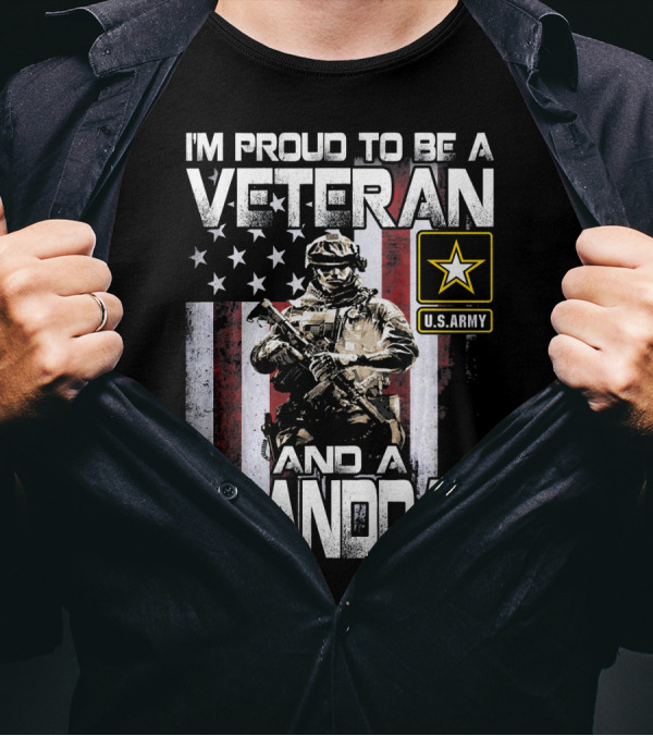 I'm Proud To Be A U.S. Army Veteran And A Granddad T-Shirt