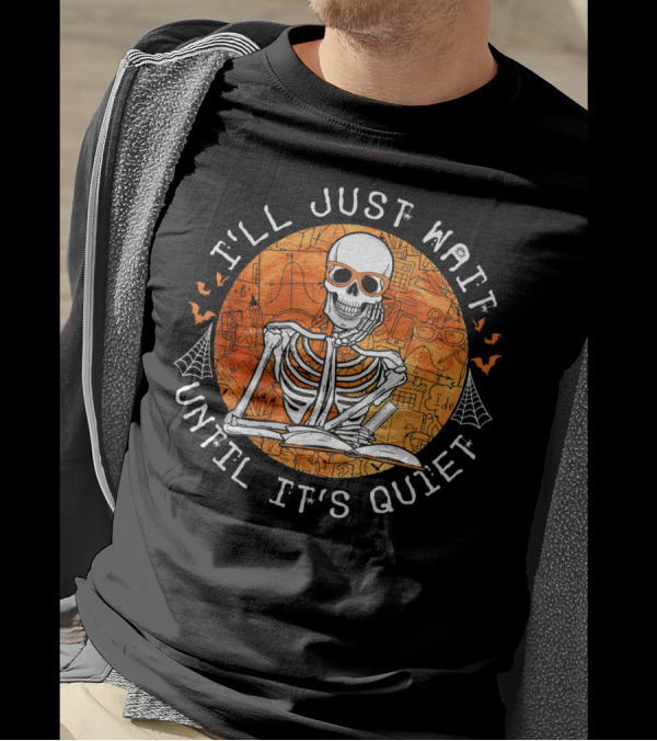 I'll Just Wait Until It's Quiet Skeleton Reading With Pumpkin Glasses And Spider Webs T-Shirt