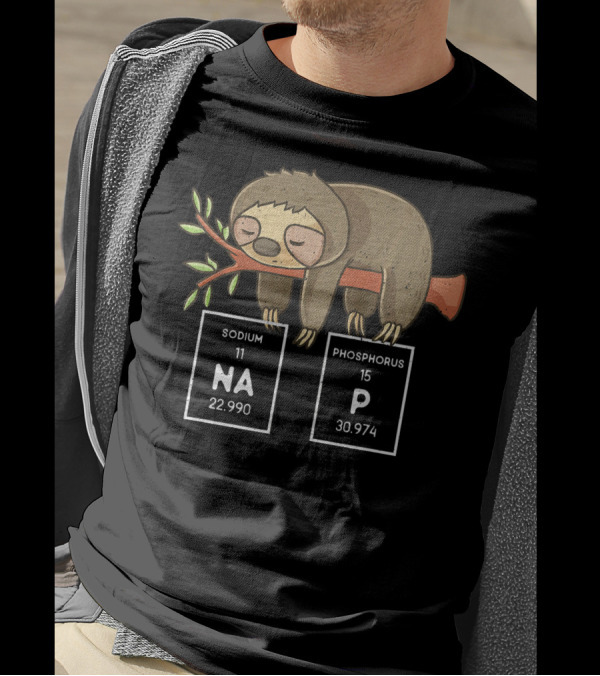 I Nap Periodically Sodium Phosphorus Funny Science Sloth T-Shirt
