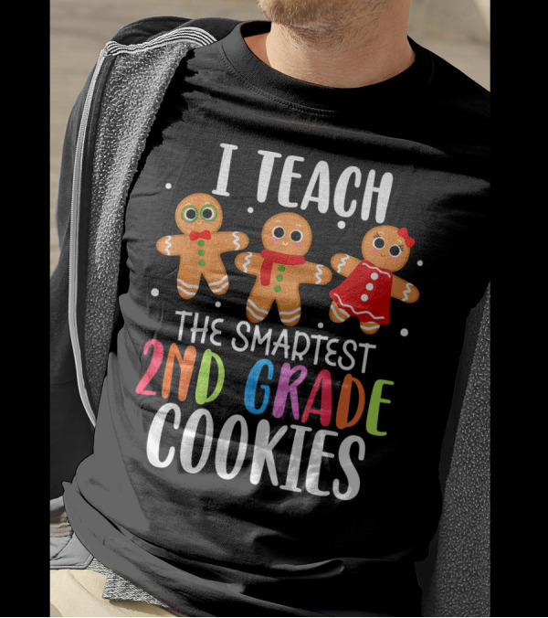 I Teach The Smartest 2nd Grade Cookies With Gingerbread Figures T-Shirt
