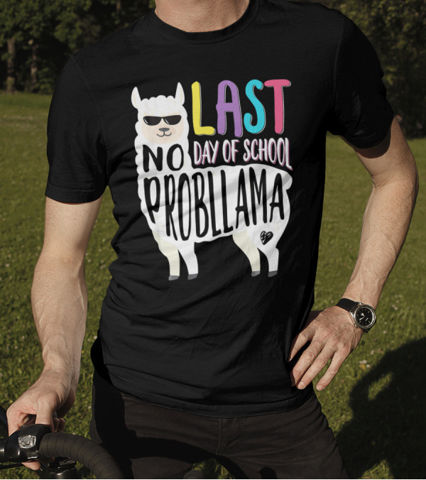 No Probllama Last Day Of School Fun T-Shirt