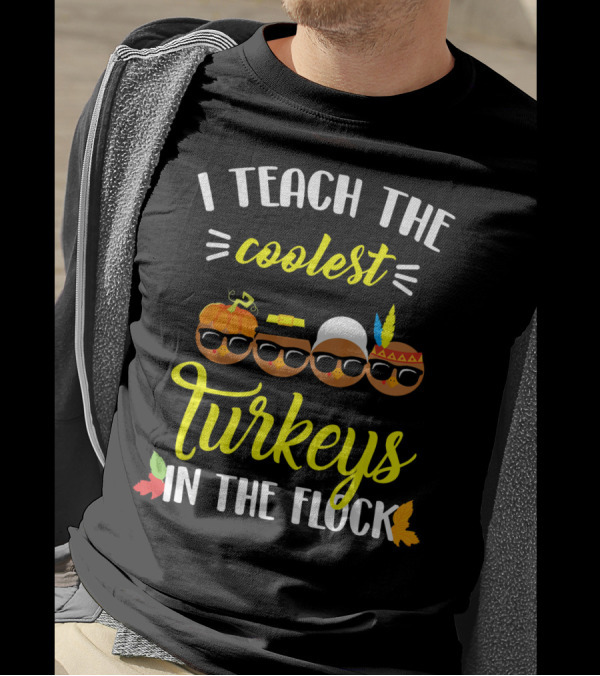 I Teach The Coolest Turkeys In The Flock With Fun Fall-Themed Cartoon Characters T-Shirt