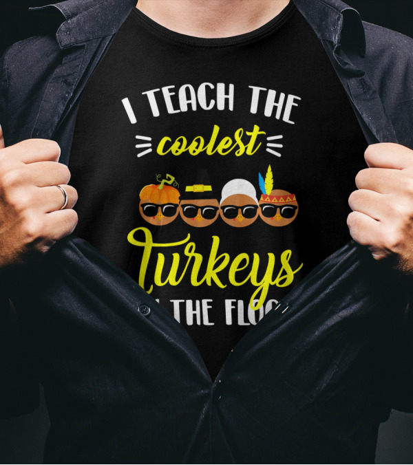 I Teach The Coolest Turkeys In The Flock With Fun Fall-Themed Cartoon Characters T-Shirt