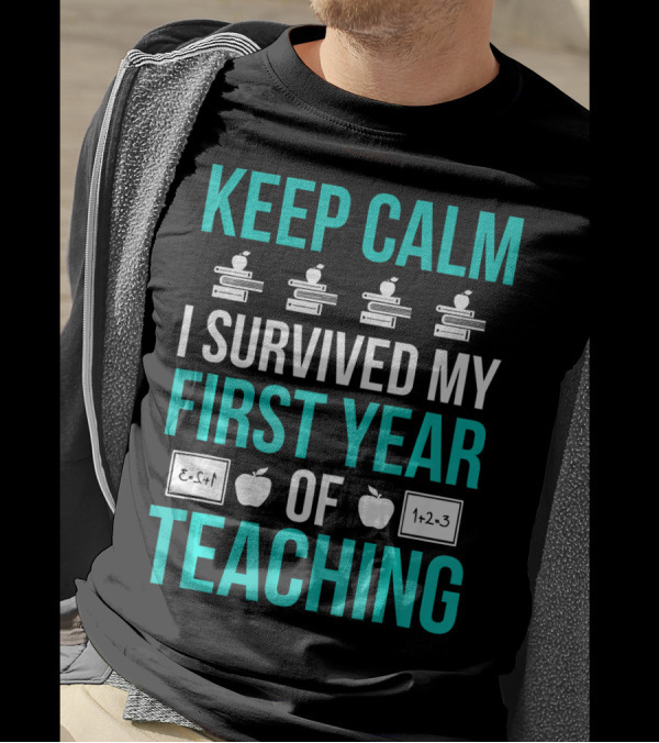 Keep Calm I Survived My First Year Of Teaching Apples Books Math Equations T-Shirt