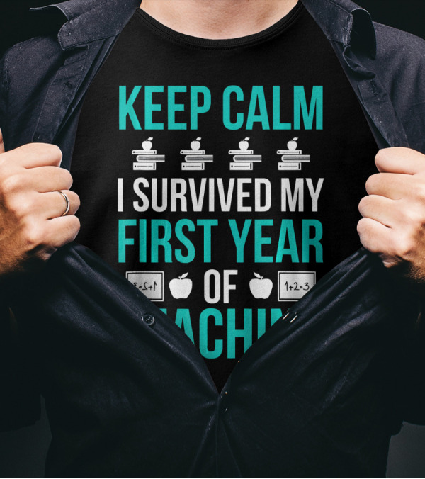 Keep Calm I Survived My First Year Of Teaching Apples Books Math Equations T-Shirt