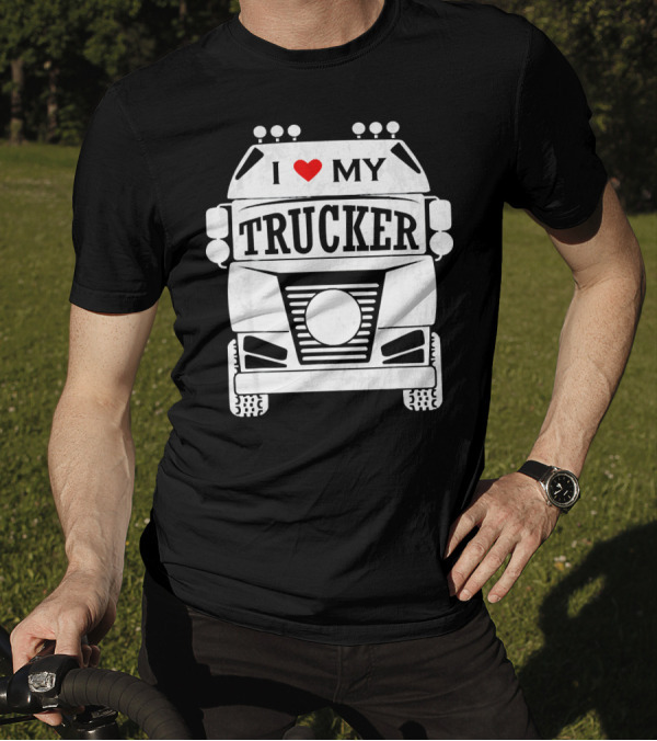 I Love My Trucker Distressed Effect Truck T-Shirt