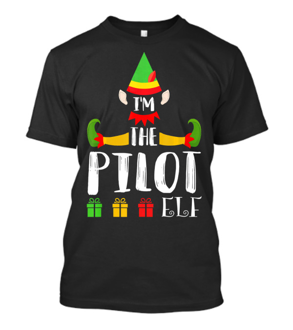 I'm The Pilot Elf Family Matching Group Holiday Gifts T-Shirt