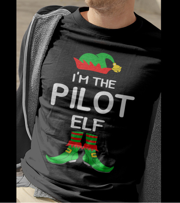 I'm The Pilot Elf Hat And Shoes Festive Costume T-Shirt