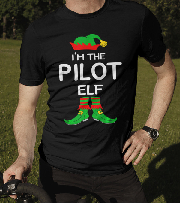 I'm The Pilot Elf Hat And Shoes Festive Costume T-Shirt