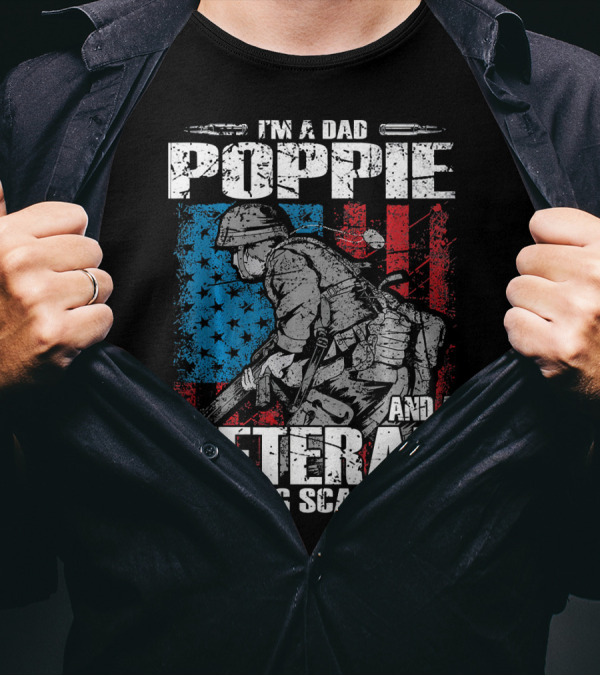 I'm A Dad Poppie And A Veteran Nothing Scares Me T-Shirt
