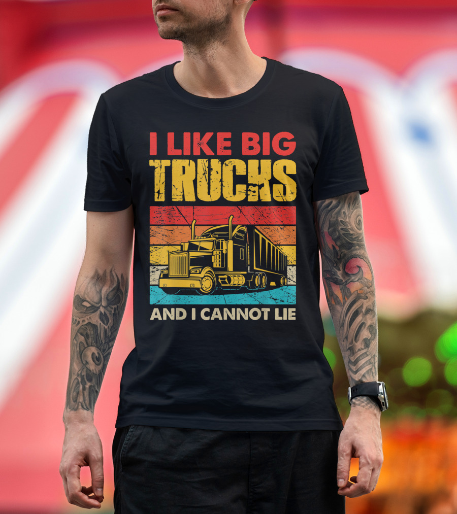I Like Big Trucks And I Cannot Lie Retro Semi-Truck T-Shirt