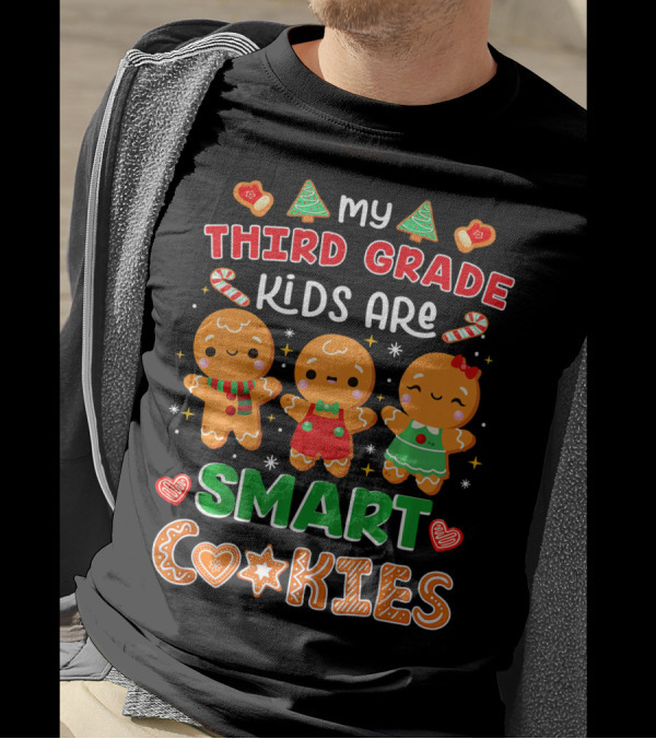 Third Grade Kids Are Smart Cookies Gingerbread Christmas T-Shirt