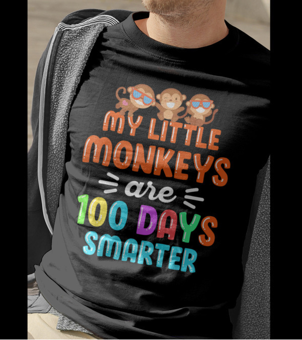 Colorful My Little Monkeys Are 100 Days Smarter With Cute Sunglasses T-Shirt