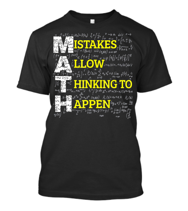 MATH Mistakes Allow Thinking To Happen With Chalkboard Formula Background T-Shirt