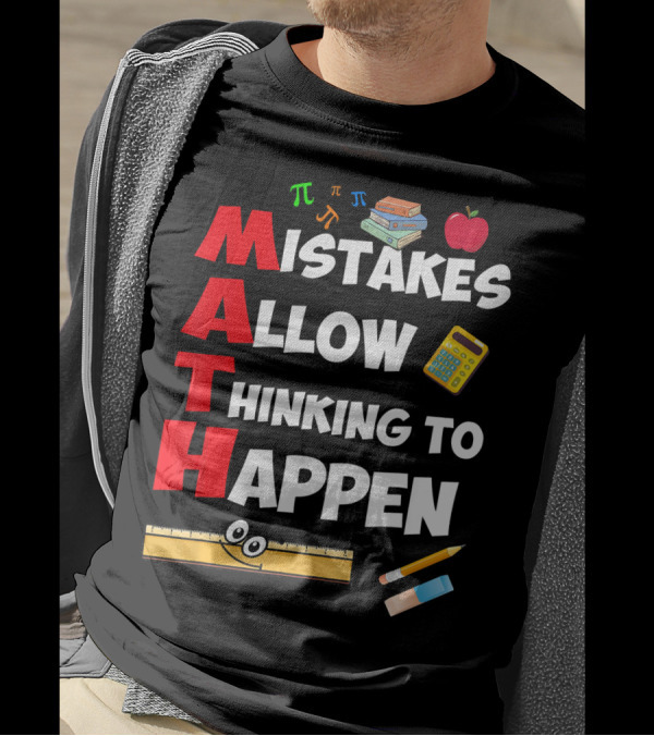 Mistakes Allow Thinking To Happen Math Pi Books Apple Calculator Ruler Pencil T-Shirt