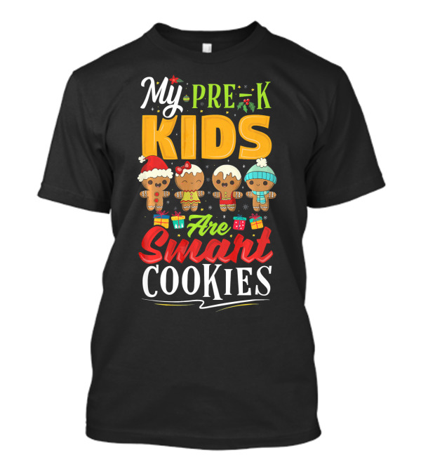 My Pre-K Kids Are Smart Cookies Christmas Holiday T-Shirt