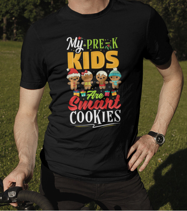 My Pre-K Kids Are Smart Cookies Christmas Holiday T-Shirt
