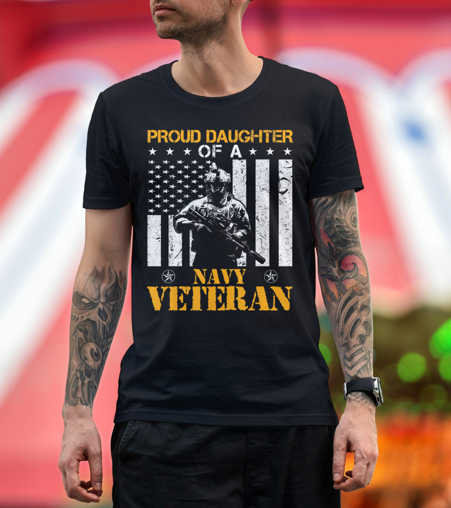 Proud Daughter of a Navy Veteran with American Flag and Soldier T-Shirt