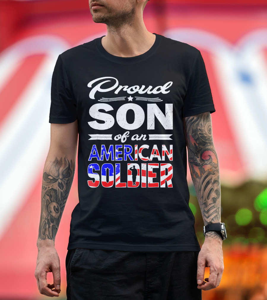 Proud Son of an American Soldier T-Shirt