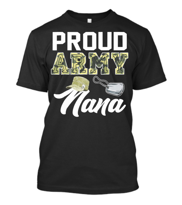 Proud Army Nana Camouflage Hat Dog Tags T-Shirt
