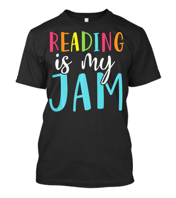 Reading Is My Jam Colorful Back To School Funny T-Shirt