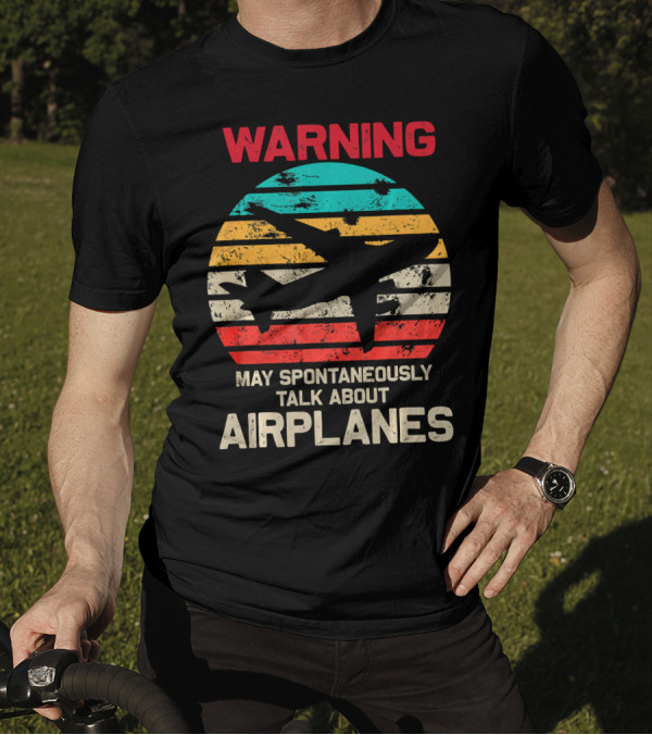 WARNING May Spontaneously Talk About Airplanes Retro Airplane T-Shirt