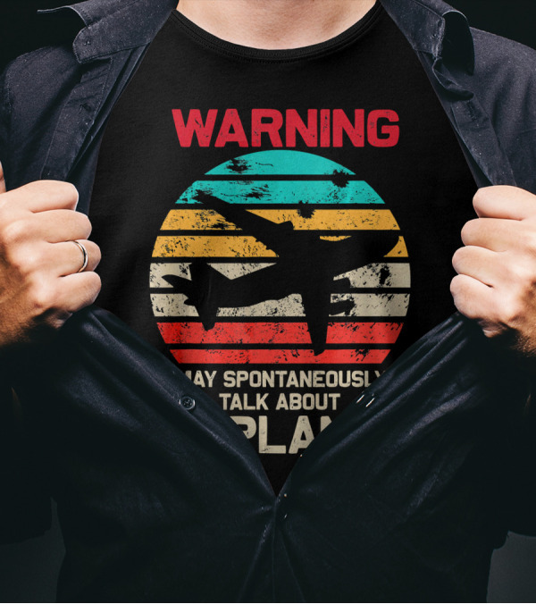 WARNING May Spontaneously Talk About Airplanes Retro Airplane T-Shirt