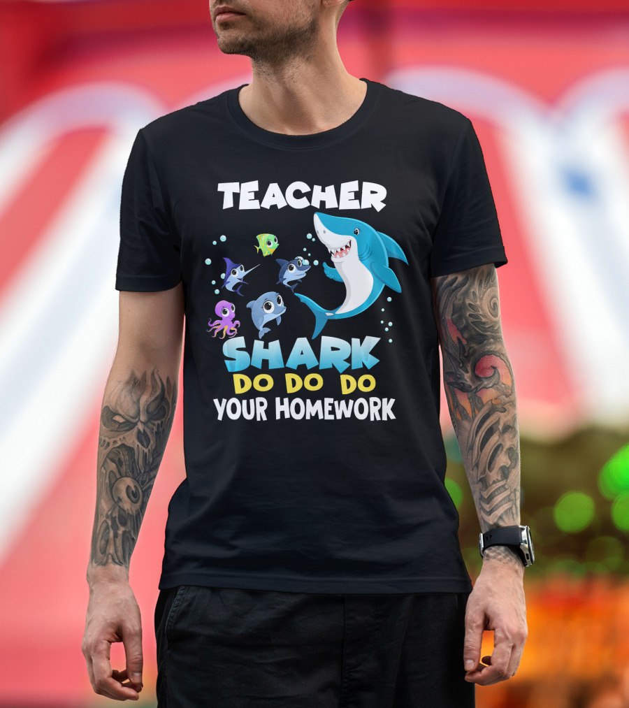 Teacher Shark Do Do Do Your Homework Fun T-Shirt