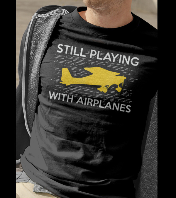 Still Playing With Airplanes Yellow Vintage Pilot Airplane T-Shirt