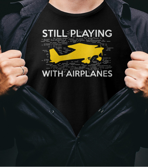 Still Playing With Airplanes Yellow Vintage Pilot Airplane T-Shirt