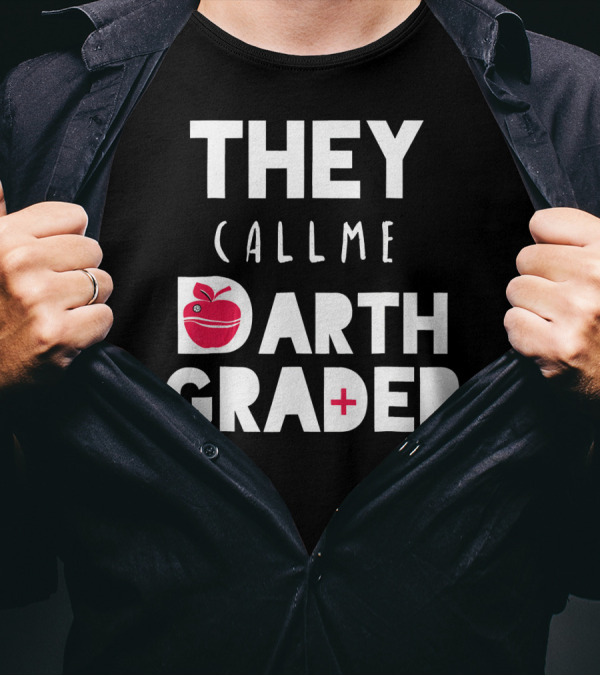 THEY CALL ME DARTH GRADER TEACHER APPRECIATION APPLE STAR WARS T-Shirt