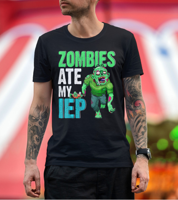 Premium T-Shirt: Zombies Ate My IEP Funny Teacher Graphic Featuring Cartoonish Undead Character T-Shirt Zombies Ate My IEP Funny Teacher Graphic Featuring Cartoonish Undead Character T-Shirt