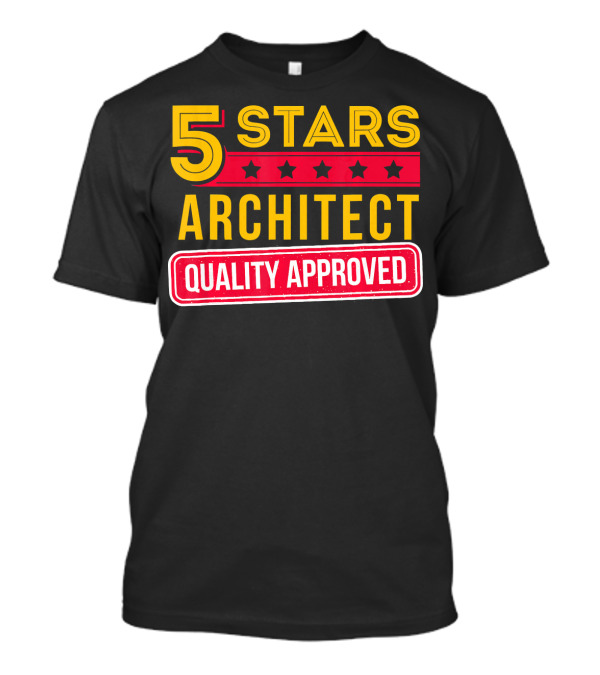 5 Stars Architect Quality Approved T-Shirt