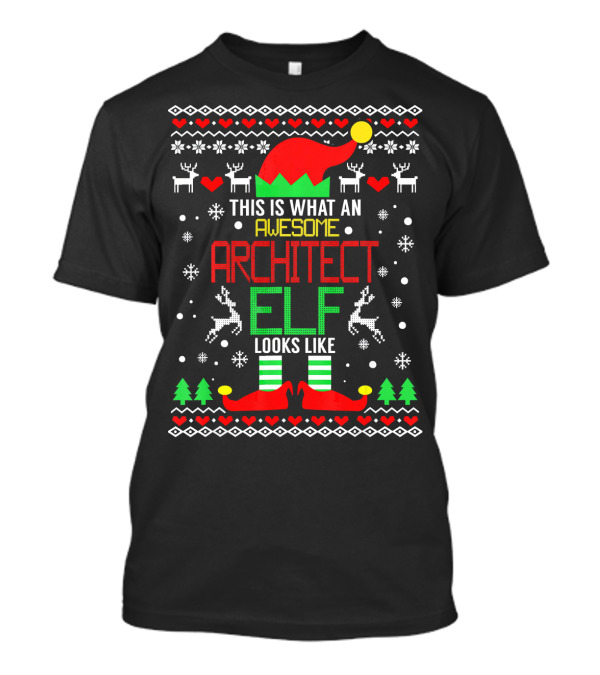 This Is What An Awesome Architect Elf Looks Like Ugly Christmas T-Shirt