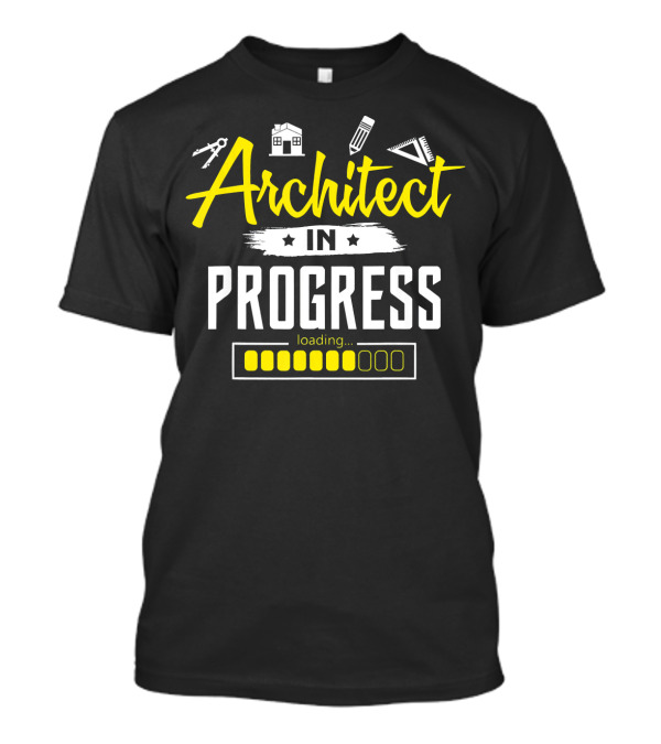 Architect In Progress Loading Building Tools T-Shirt