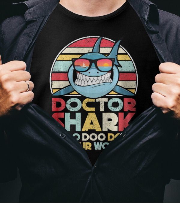 Doctor Shark Doo Doo Doo Your Work Retro Sunglasses T-Shirt