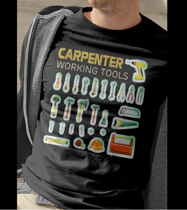 Carpenter Working Tools Funny Woo Drill Hammer Saw Helmet Toolbox T-Shirt