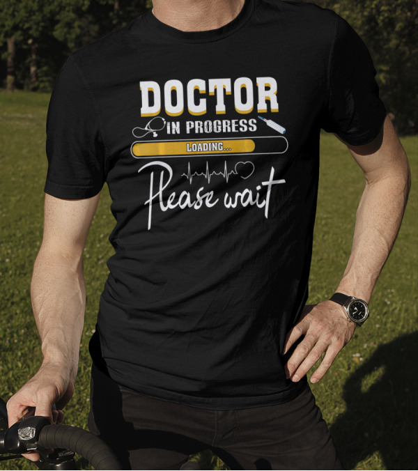 Doctor In Progress Stethoscope Syringe Heartbeat Loading Please Wait T-Shirt