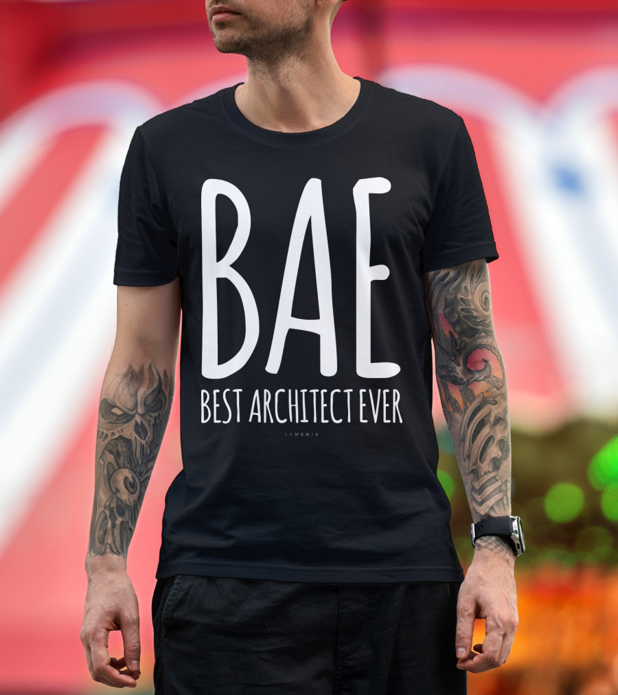 BAE Best Architect Ever Funny Architect T-Shirt