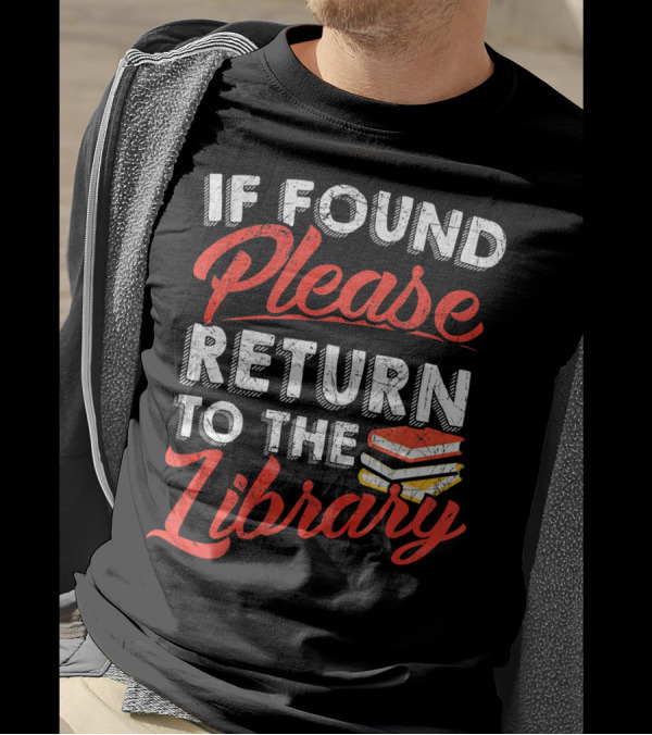 If Found Please Return To The Library Book Stack T-Shirt