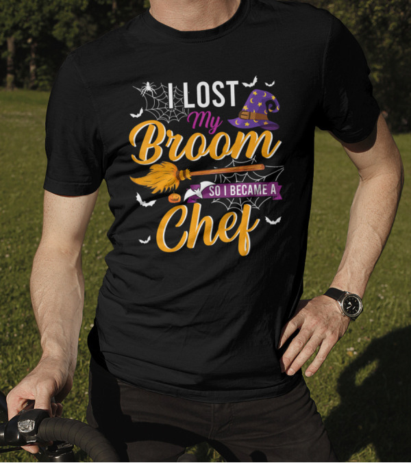 I Lost My Broom Halloween Witch Hat Pumpkin Bat Chef Transformation T-Shirt