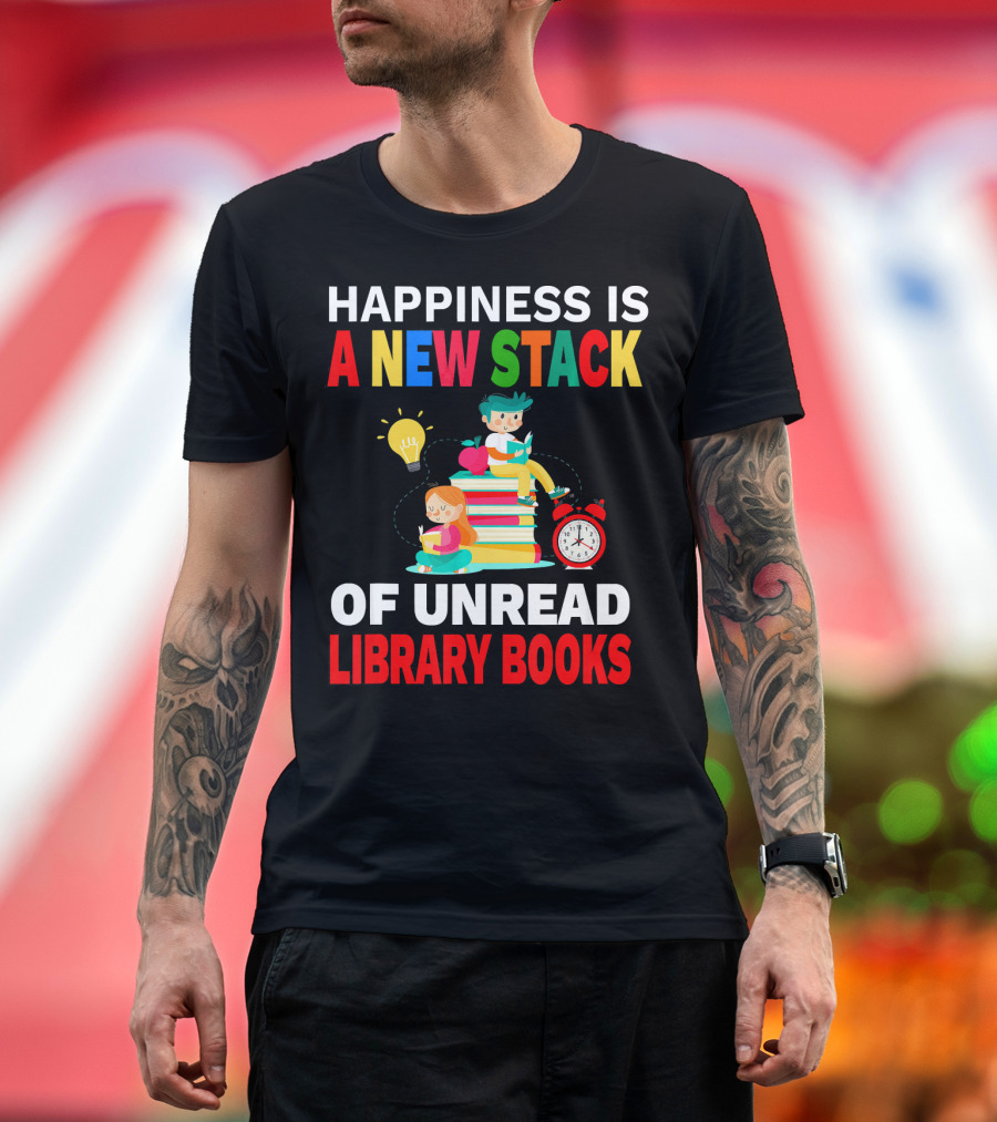 Happiness is a New Stack of Unread Library Books with Kids Reading and Alarm Clock T-Shirt