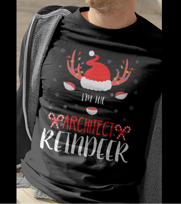 I'm The Architect Reindeer Santa Hat Candy Cane Antlers T-Shirt