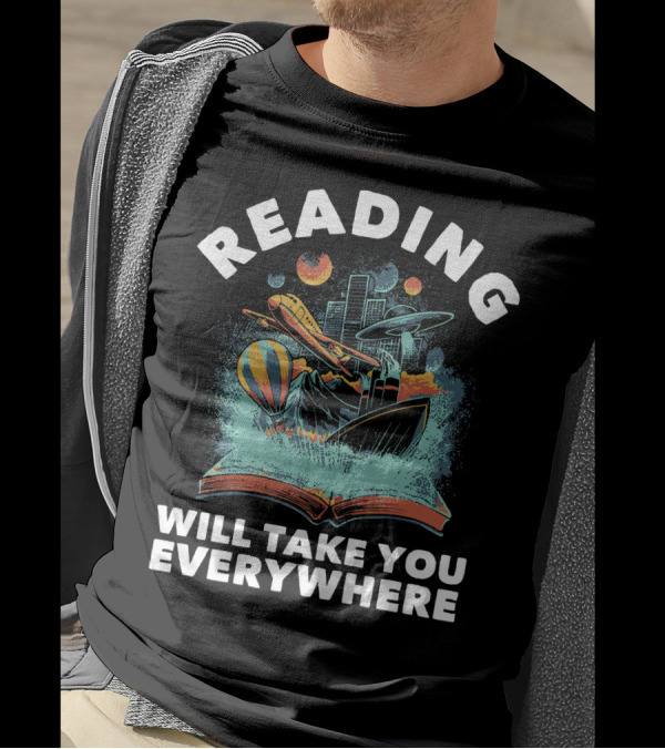 Reading Will Take You Everywhere Open Book Adventure Planets Ship Cityscapes Balloons Planes T-Shirt
